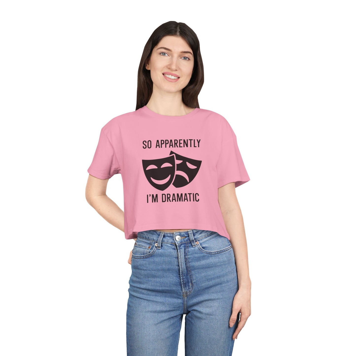 Crop Tee — "So Apparently I'm Dramatic" Theatre Masks Graphic