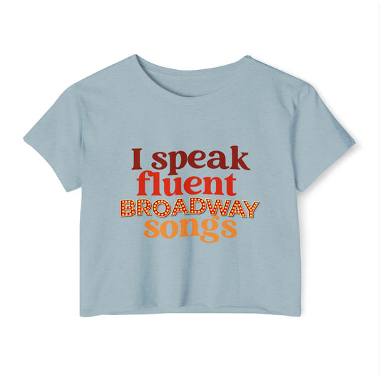 Broadway Songs Crop Top — "I Speak Fluent Broadway Songs" Women's Festival Tee