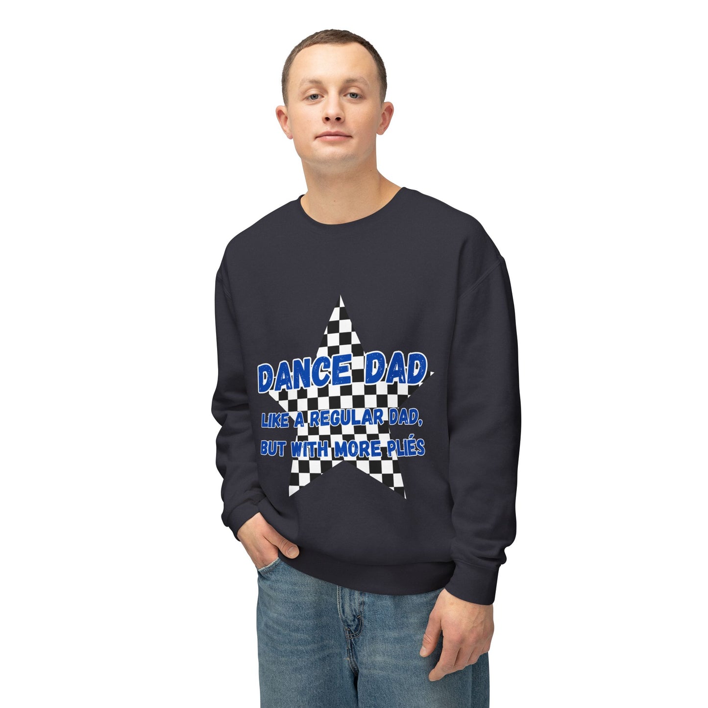 Dance Dad Sweatshirt — "Like a Regular Dad, But With More Plies" Crewneck