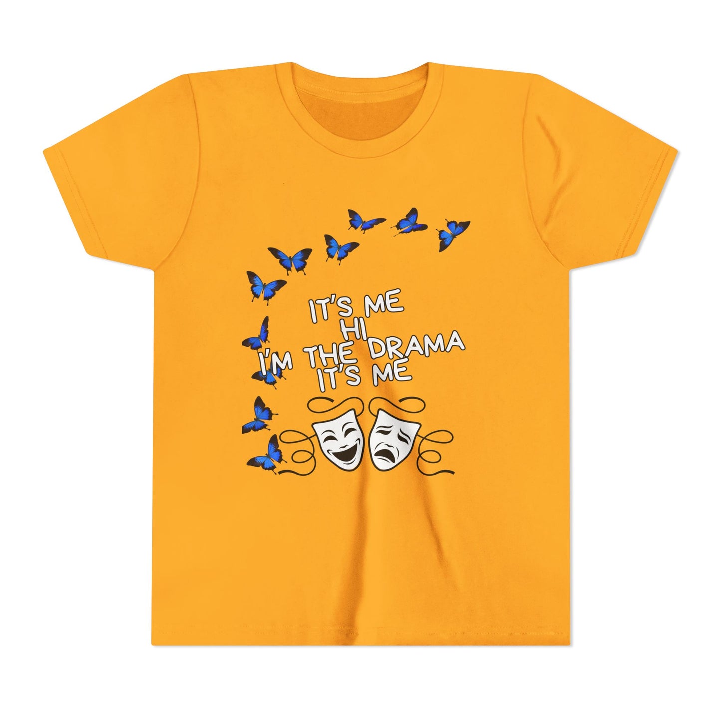 Youth Tee — "It's Me I'm The Drama" Theater Mask & Blue Butterflies Kids Shirt