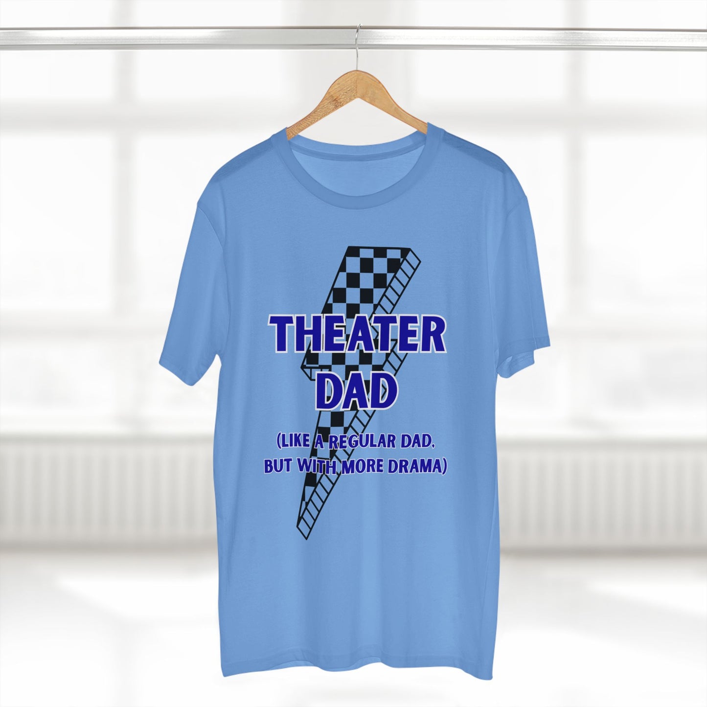 Theater Dad T-Shirt (Like a Regular Dad, But With More Drama)