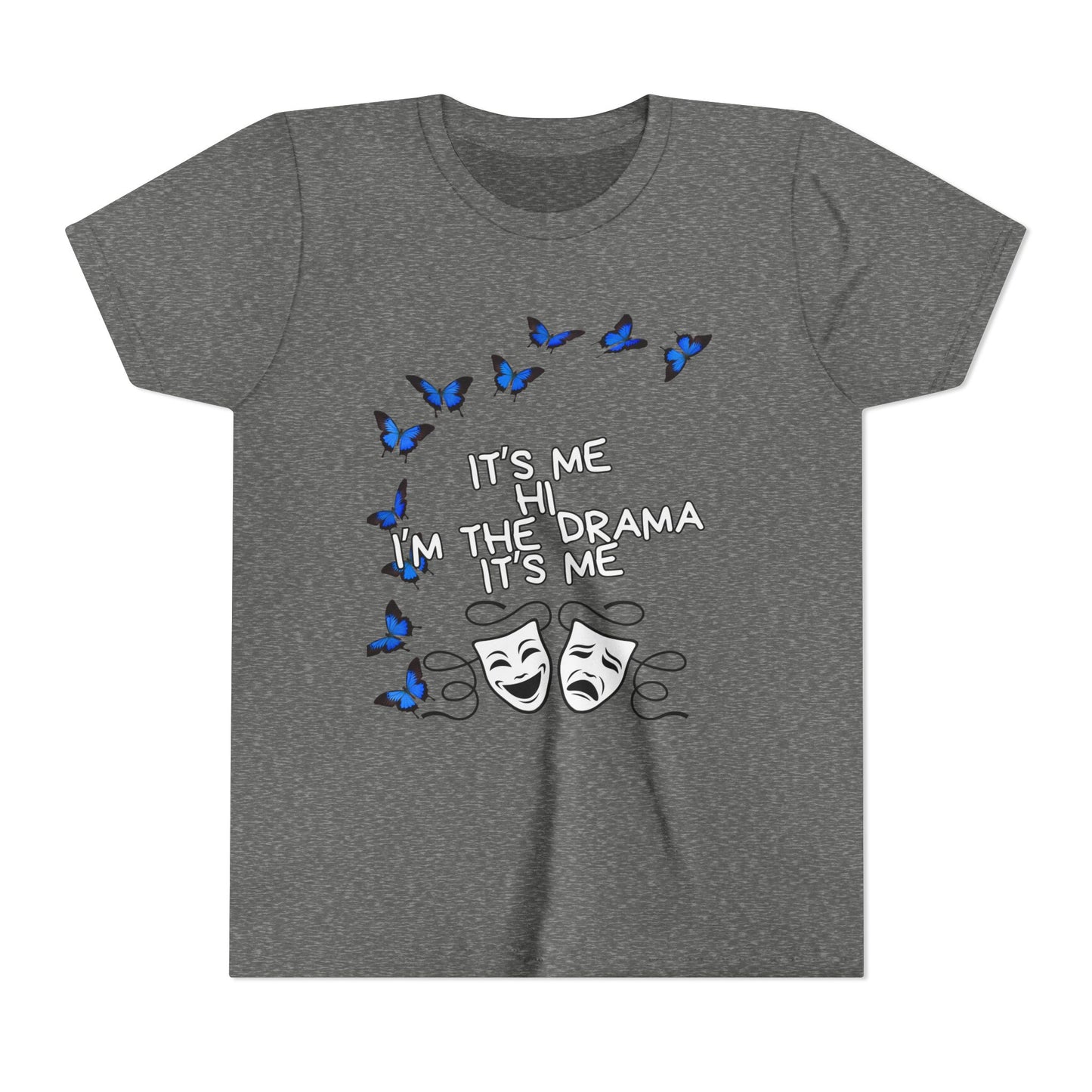 Youth Tee — "It's Me I'm The Drama" Theater Mask & Blue Butterflies Kids Shirt