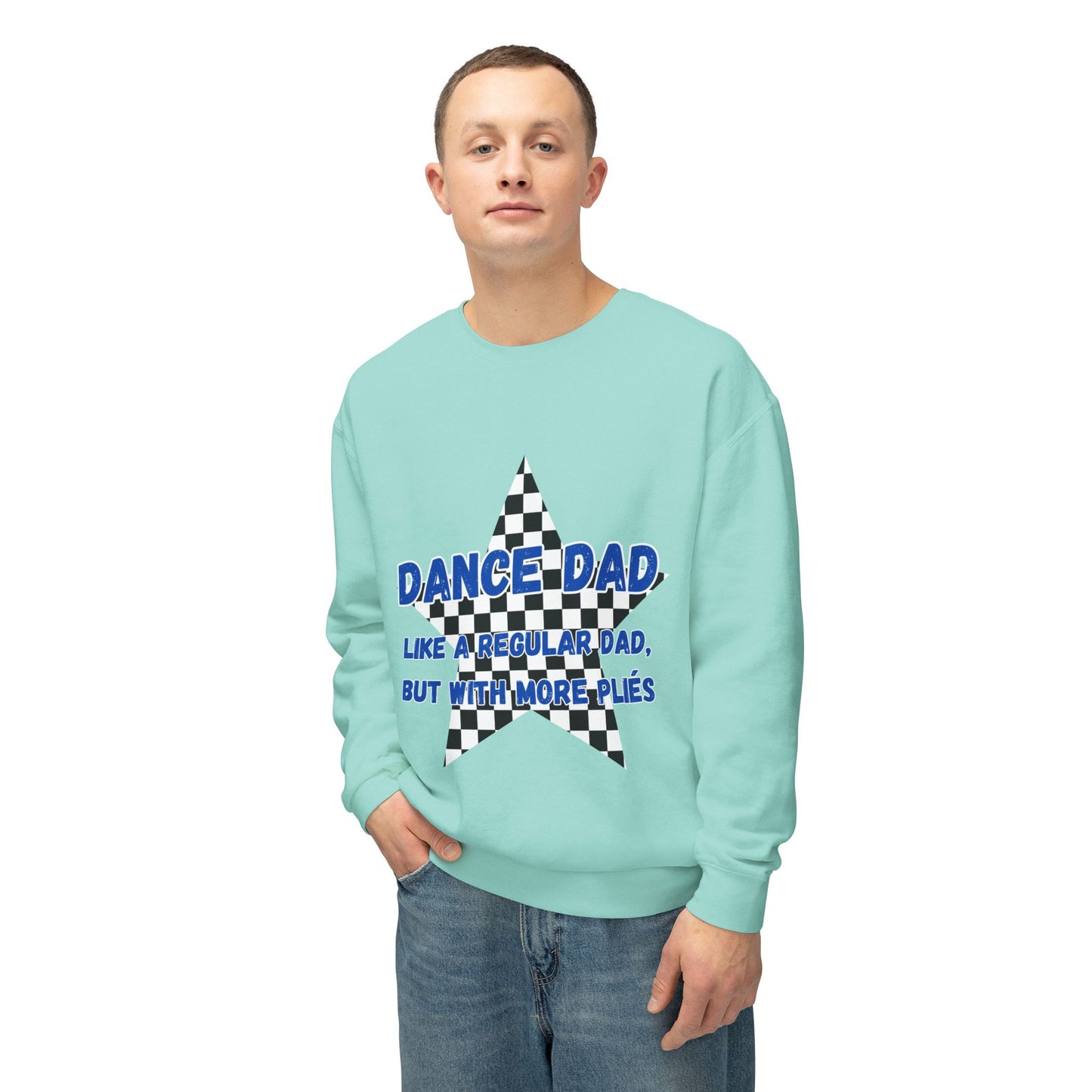 Dance Dad Sweatshirt — "Like a Regular Dad, But With More Plies" Crewneck