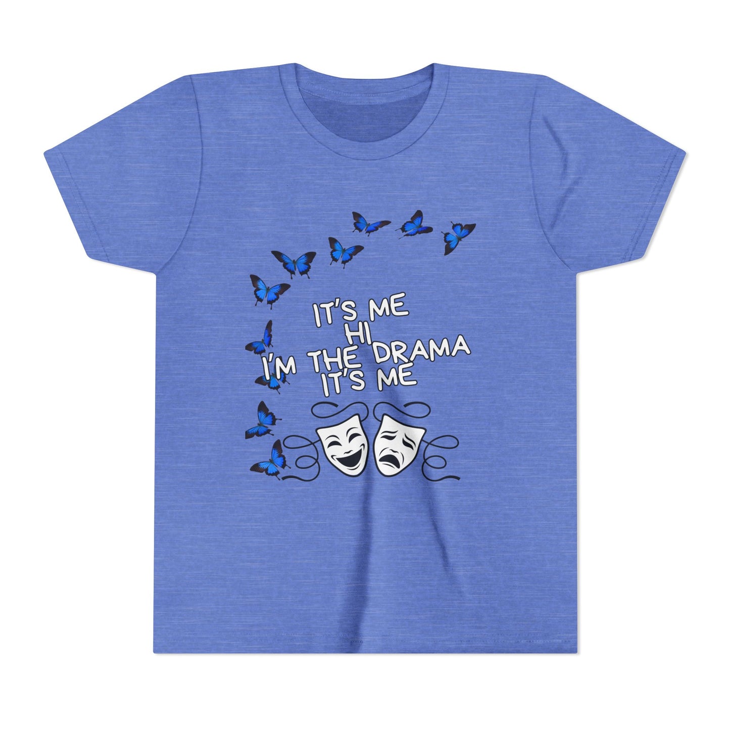 Youth Tee — "It's Me I'm The Drama" Theater Mask & Blue Butterflies Kids Shirt