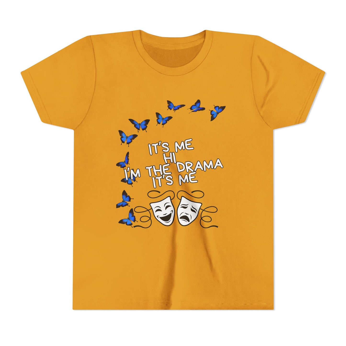 Youth Tee — "It's Me I'm The Drama" Theater Mask & Blue Butterflies Kids Shirt