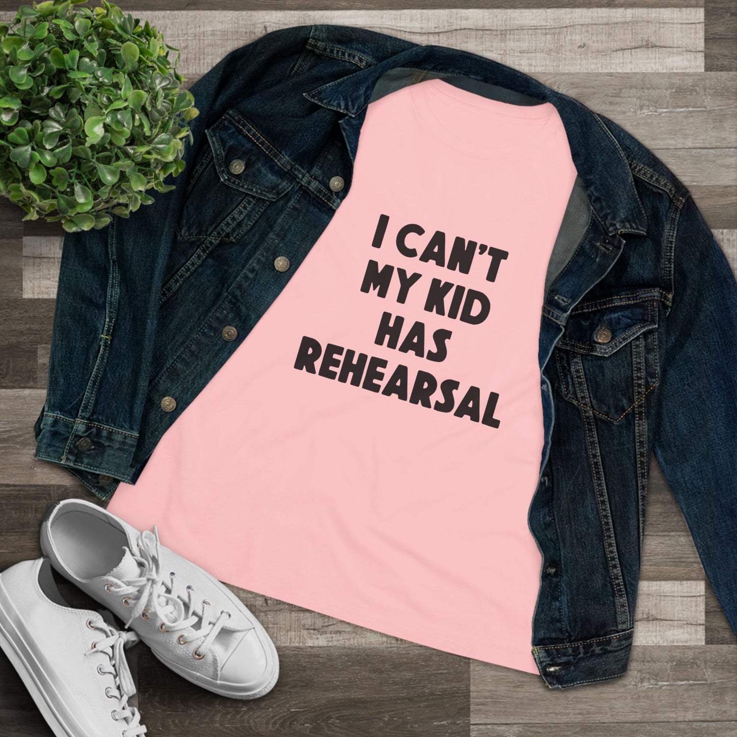 Rehearsal Mom T‑Shirt – "I Can't My Kid Has Rehearsal" Women's Cotton Tee