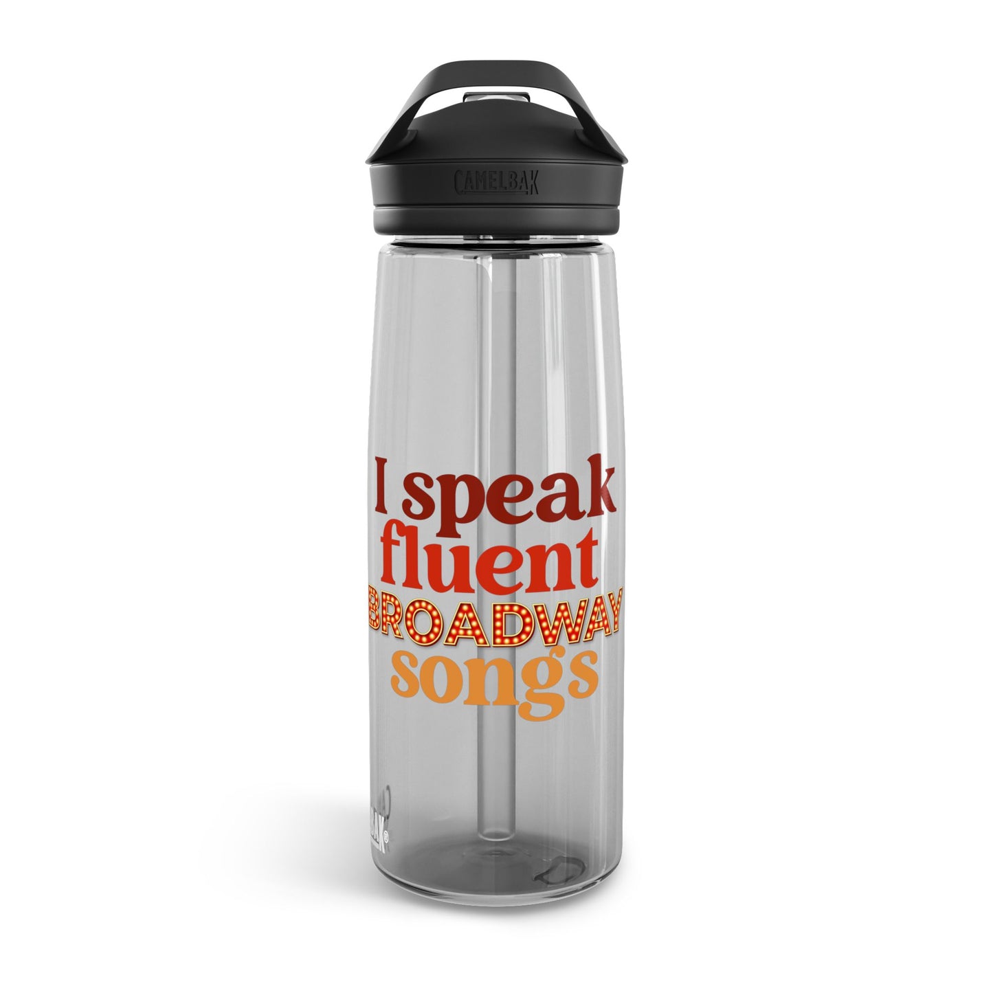 Water Bottle — “I Speak Fluent Broadway Songs” CamelBak Eddy® 20/25oz