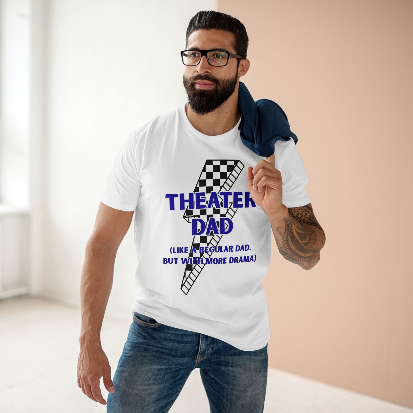 Theater Dad T-Shirt (Like a Regular Dad, But With More Drama)