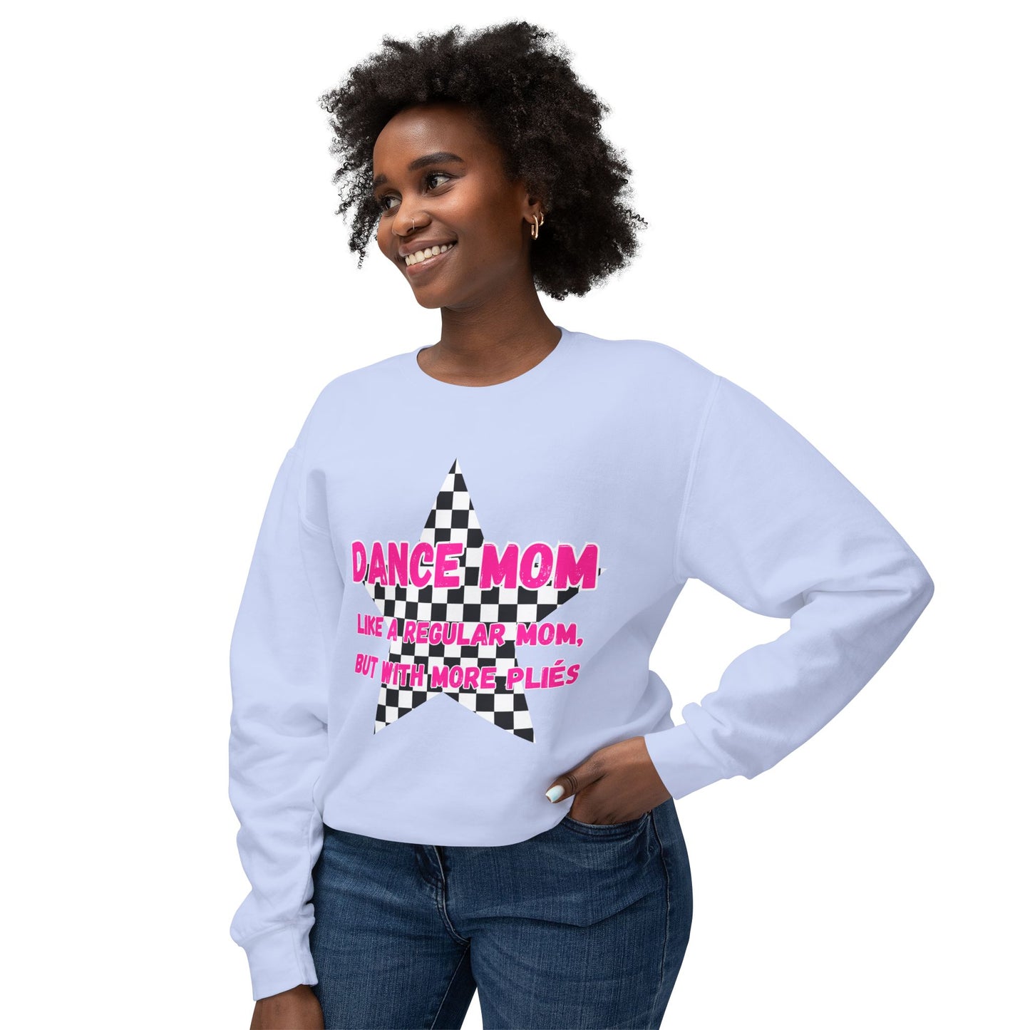 Dance Mom Crewneck Sweatshirt - "Like a Regular Mom, But With More Plies"