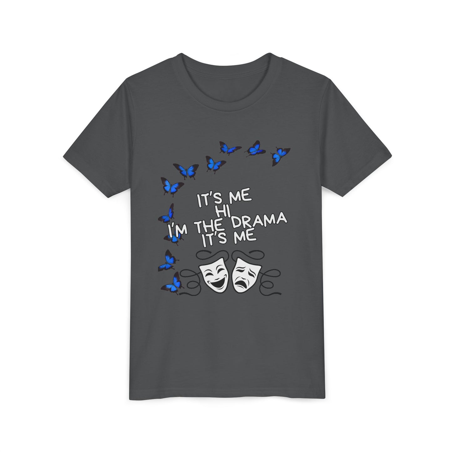 Youth Tee — "It's Me I'm The Drama" Theater Mask & Blue Butterflies Kids Shirt