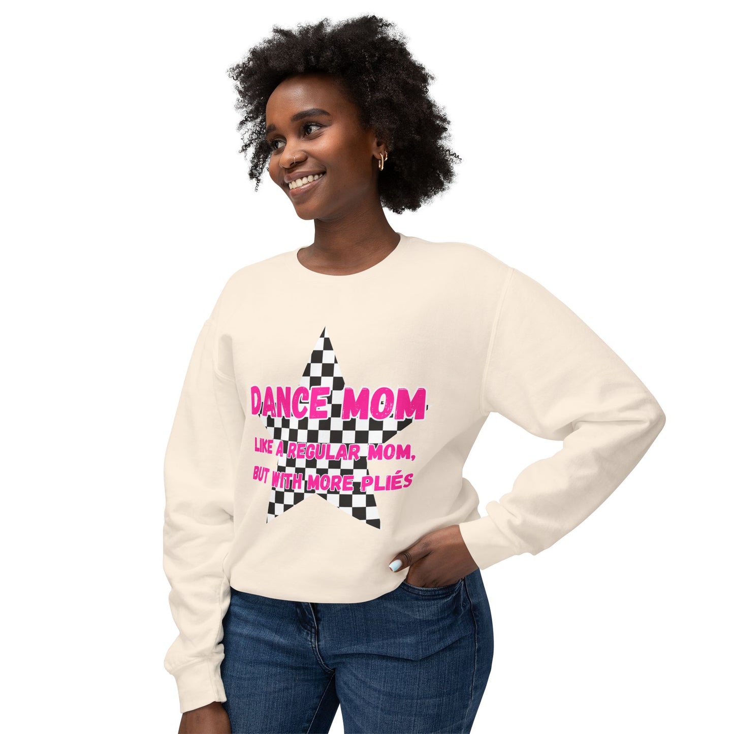 Dance Mom Crewneck Sweatshirt - "Like a Regular Mom, But With More Plies"