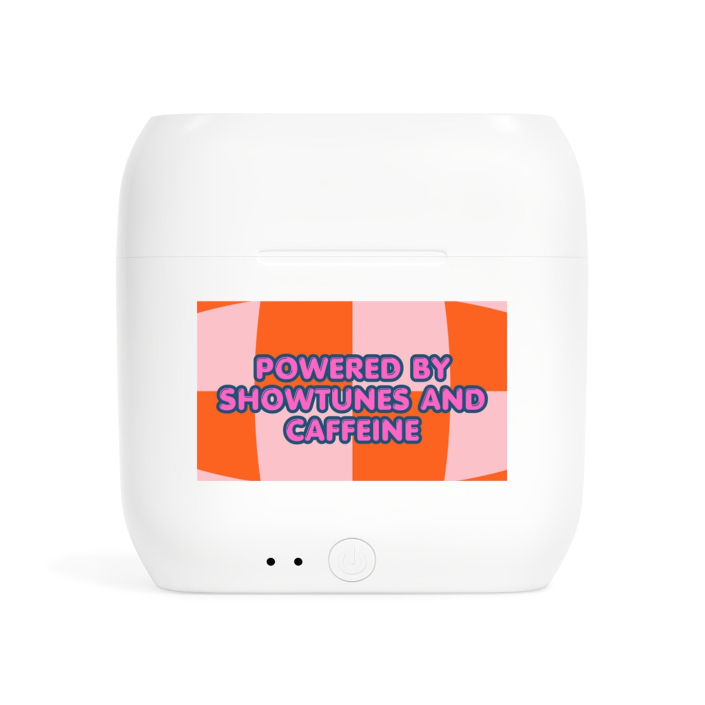 Wireless Earbuds — "Powered by Showtunes and Caffeine" Colorful Case