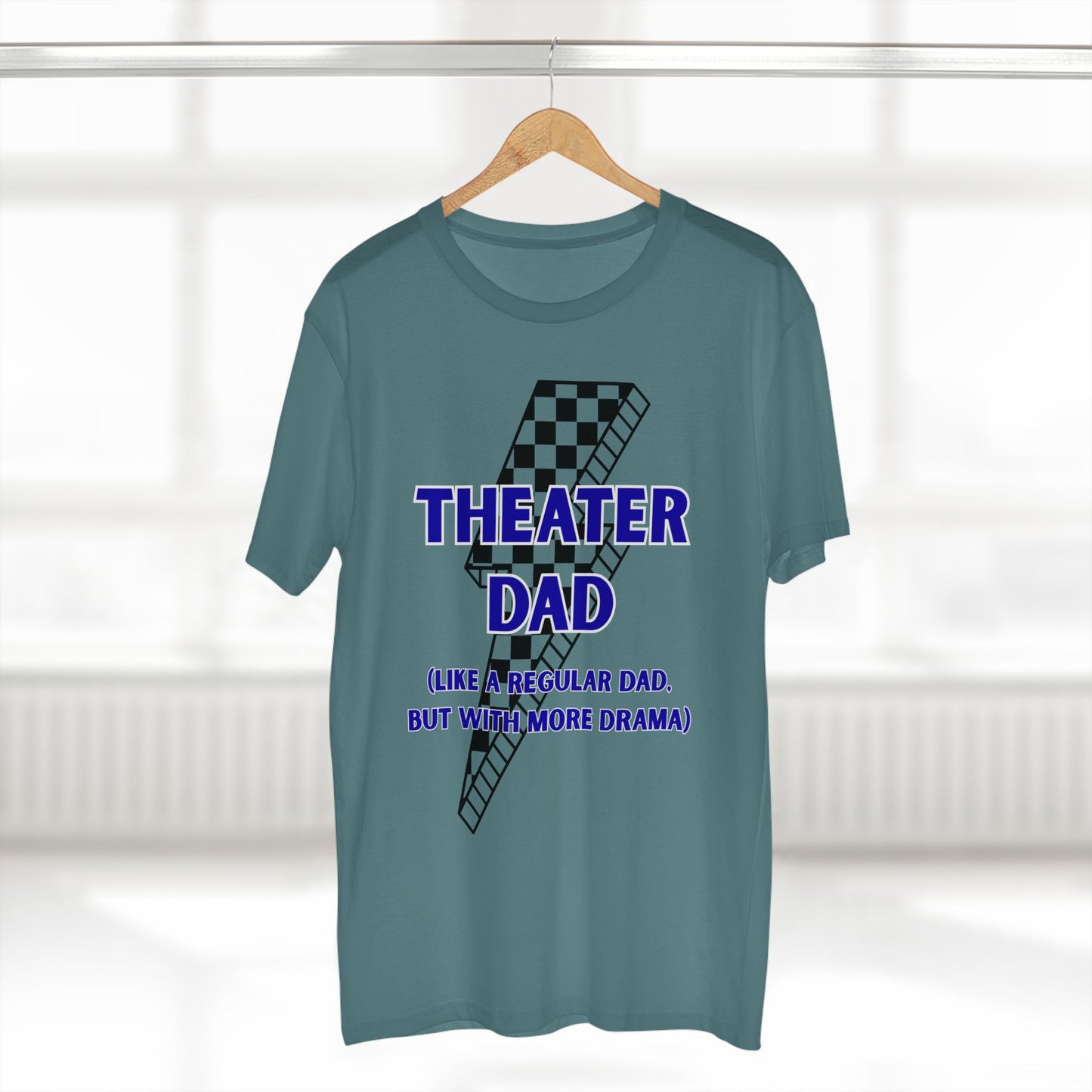 Theater Dad T-Shirt (Like a Regular Dad, But With More Drama)