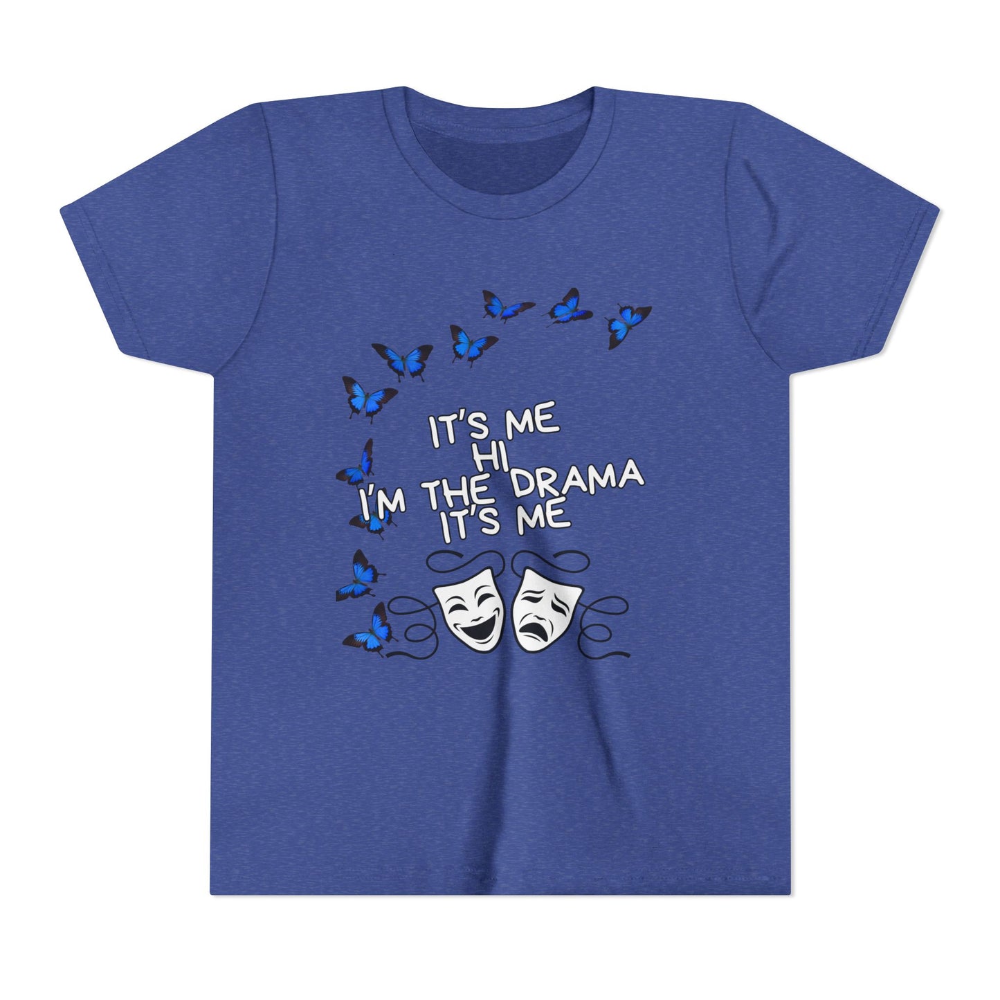 Youth Tee — "It's Me I'm The Drama" Theater Mask & Blue Butterflies Kids Shirt