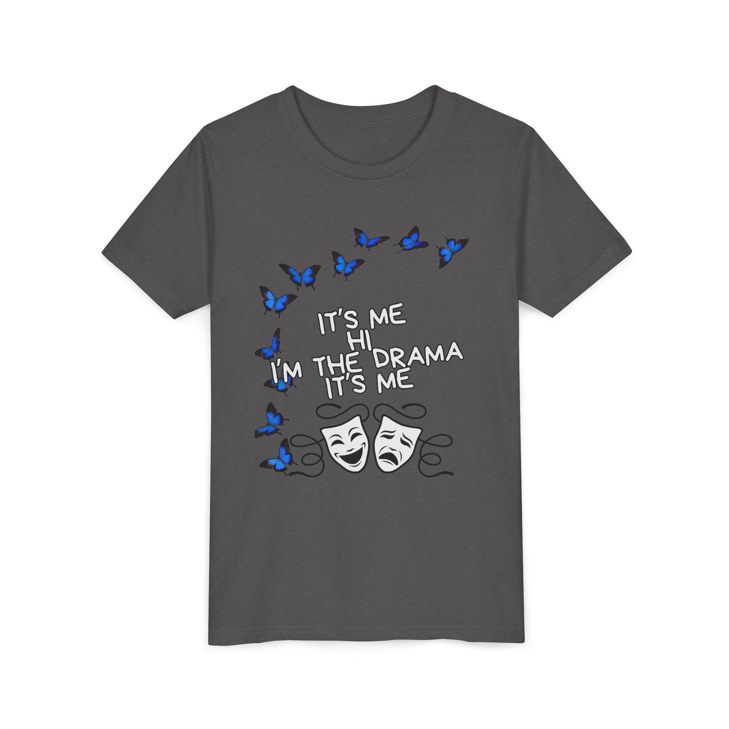 Youth Tee — "It's Me I'm The Drama" Theater Mask & Blue Butterflies Kids Shirt