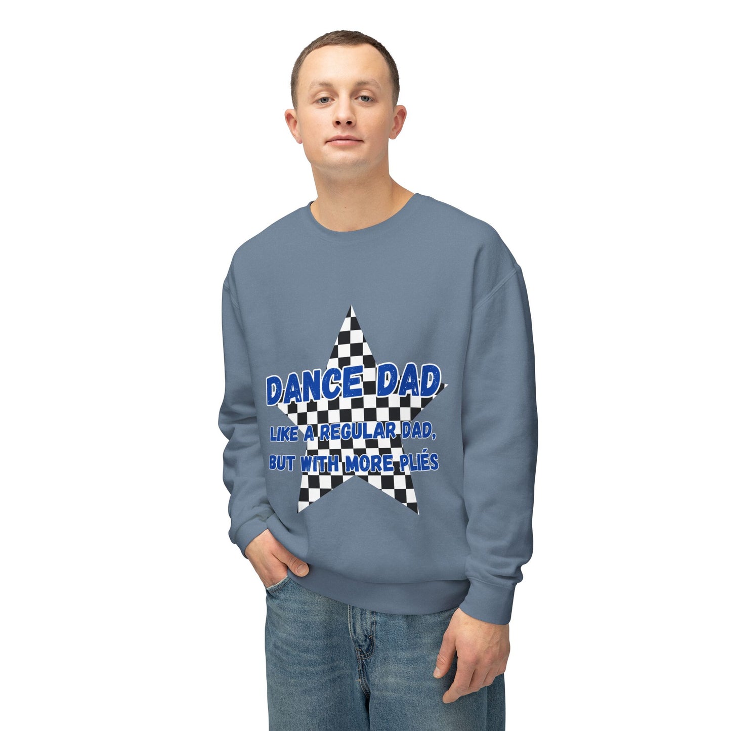 Dance Dad Sweatshirt — "Like a Regular Dad, But With More Plies" Crewneck