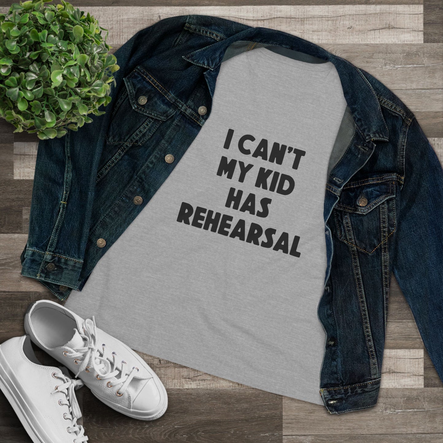 Rehearsal Mom T‑Shirt – "I Can't My Kid Has Rehearsal" Women's Cotton Tee
