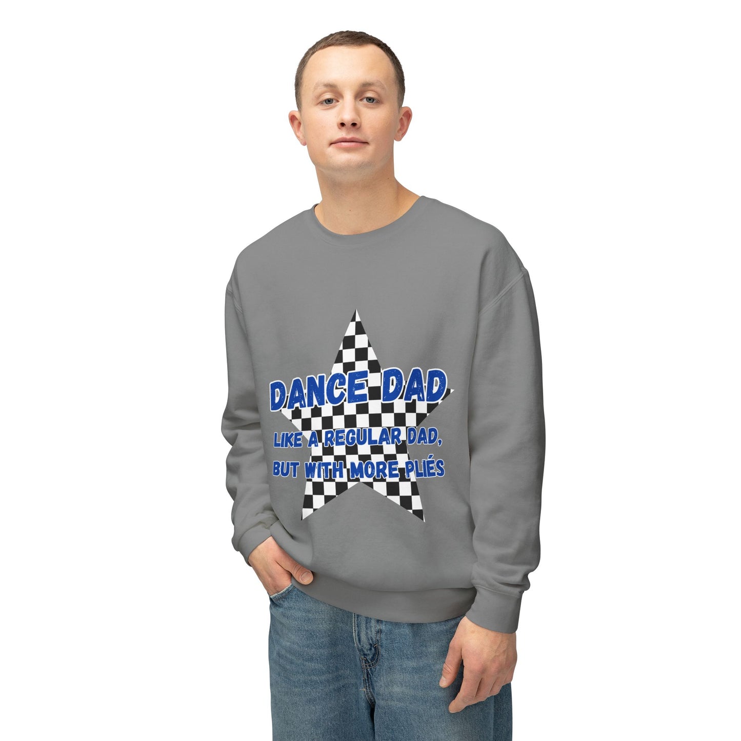 Dance Dad Sweatshirt — "Like a Regular Dad, But With More Plies" Crewneck