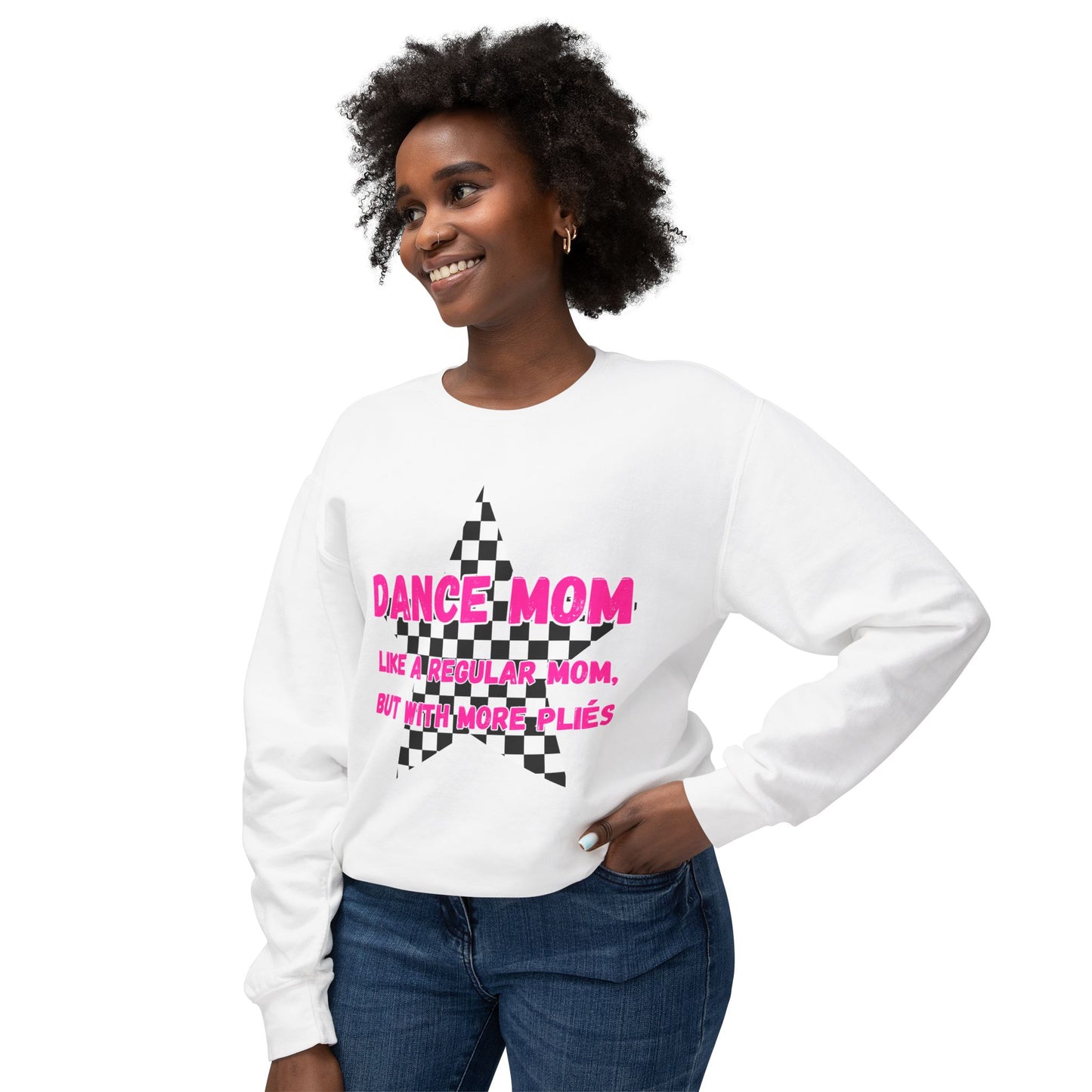 Dance Mom Crewneck Sweatshirt - "Like a Regular Mom, But With More Plies"