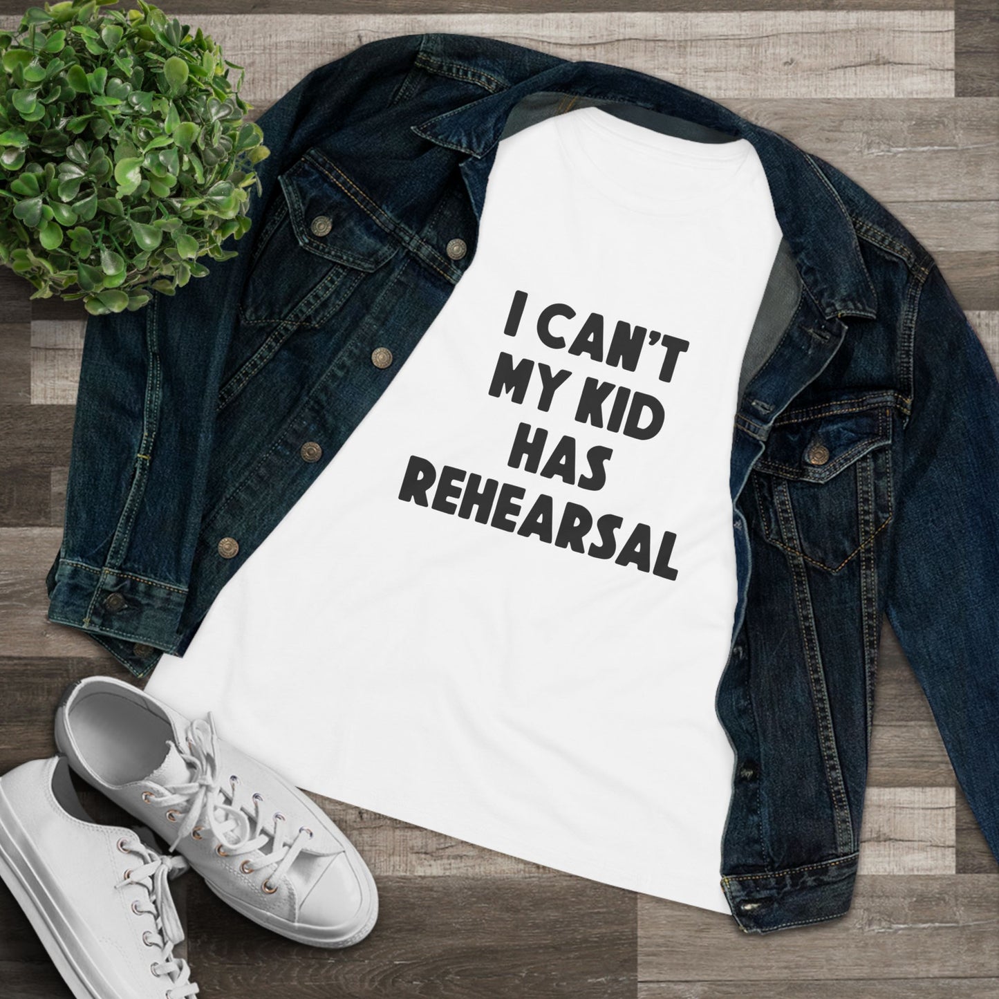 Rehearsal Mom T‑Shirt – "I Can't My Kid Has Rehearsal" Women's Cotton Tee