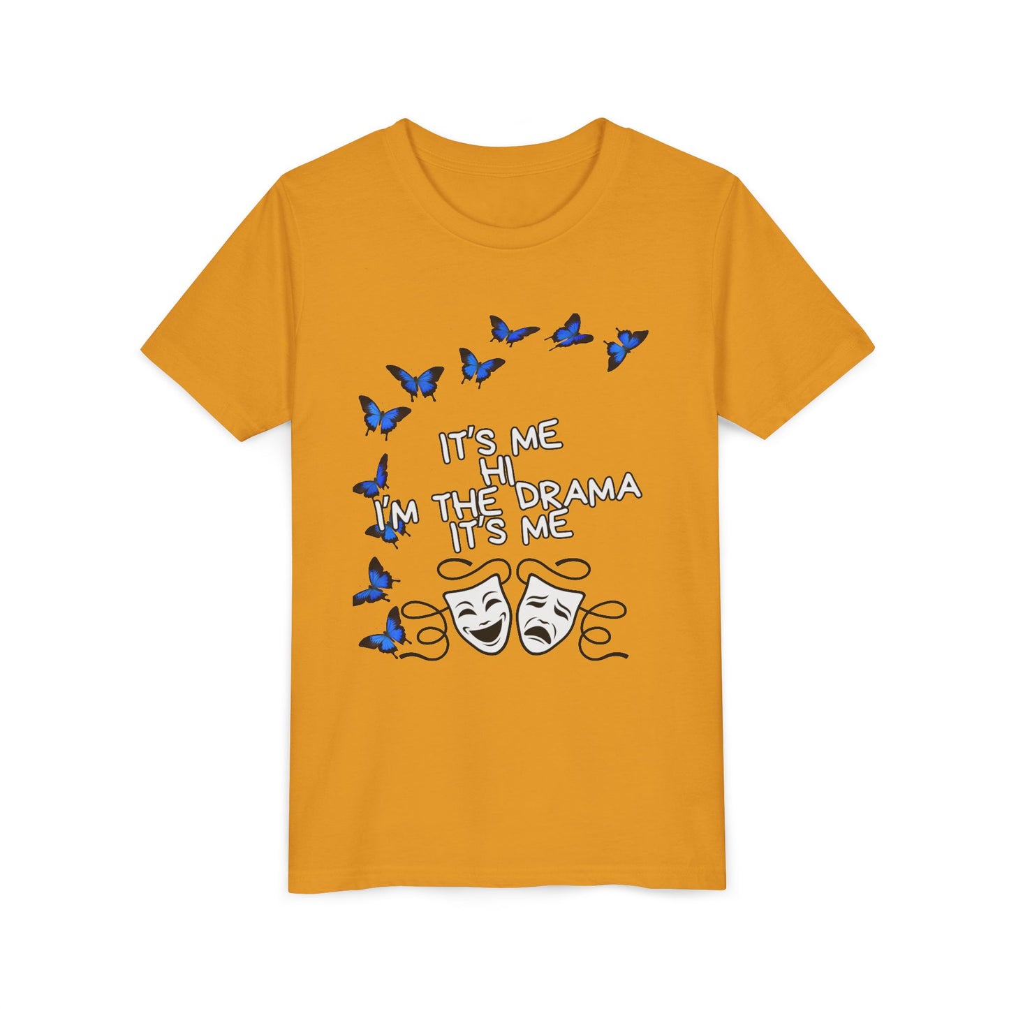 Youth Tee — "It's Me I'm The Drama" Theater Mask & Blue Butterflies Kids Shirt
