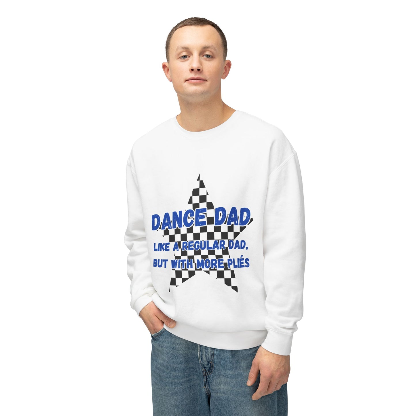 Dance Dad Sweatshirt — "Like a Regular Dad, But With More Plies" Crewneck
