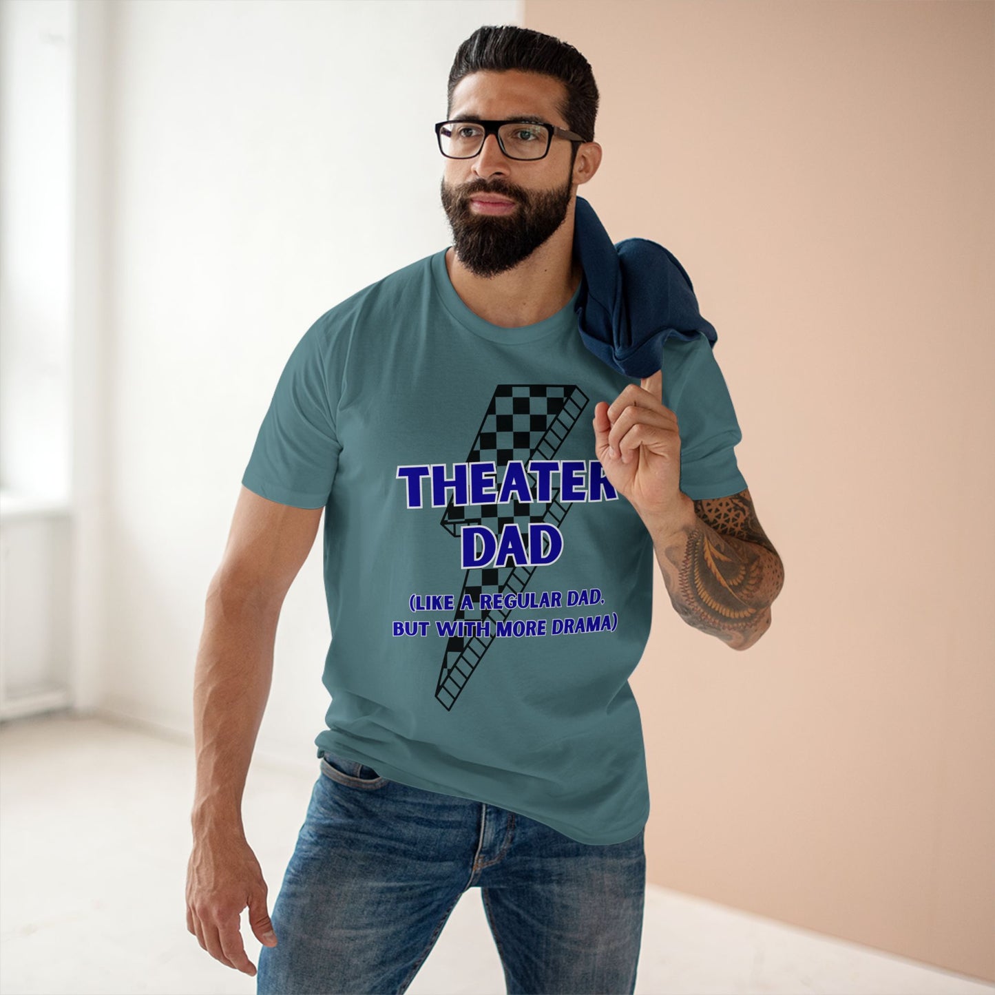 Theater Dad T-Shirt (Like a Regular Dad, But With More Drama)