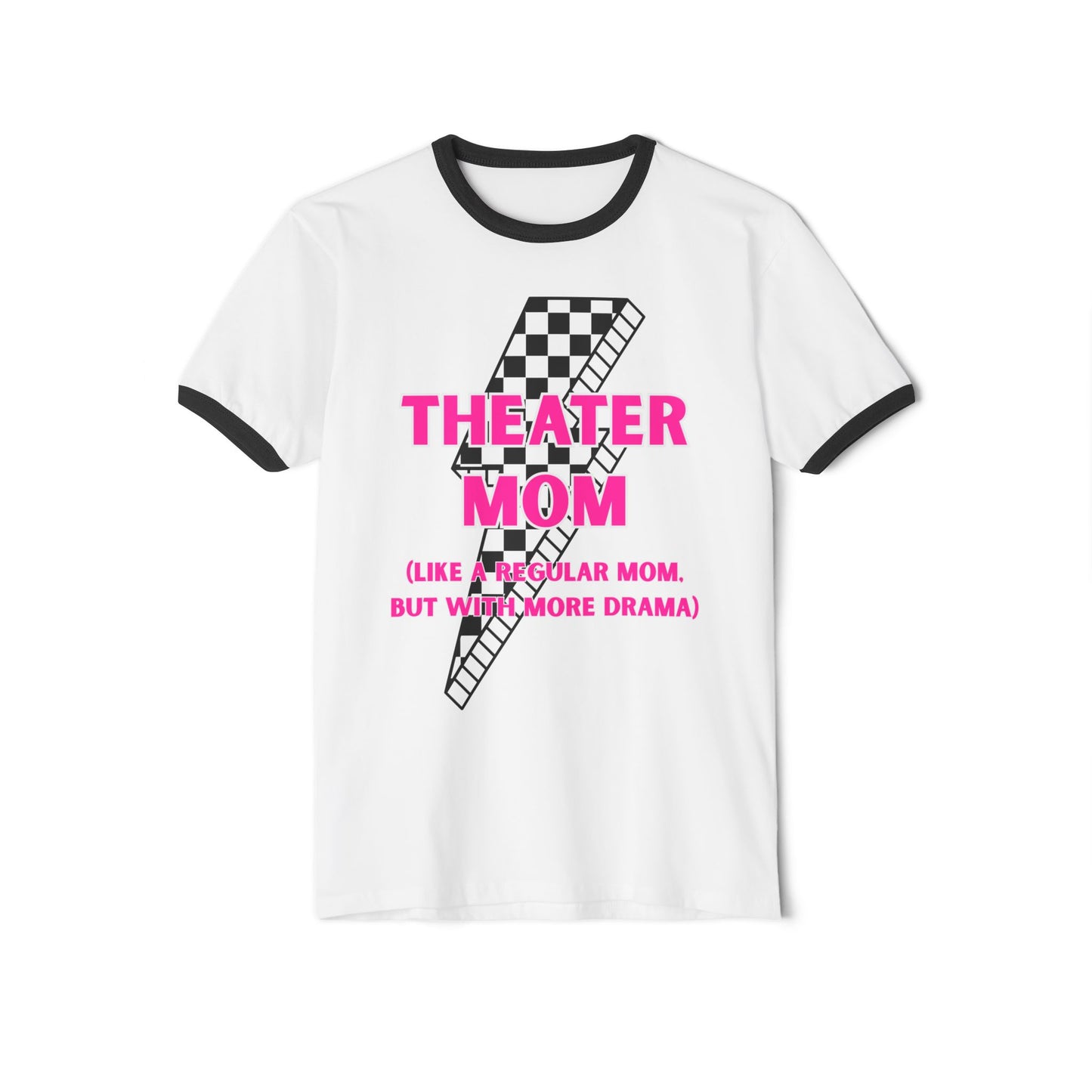 Theater Mom Ringer T-Shirt — "Like a Regular Mom, But With More Drama"