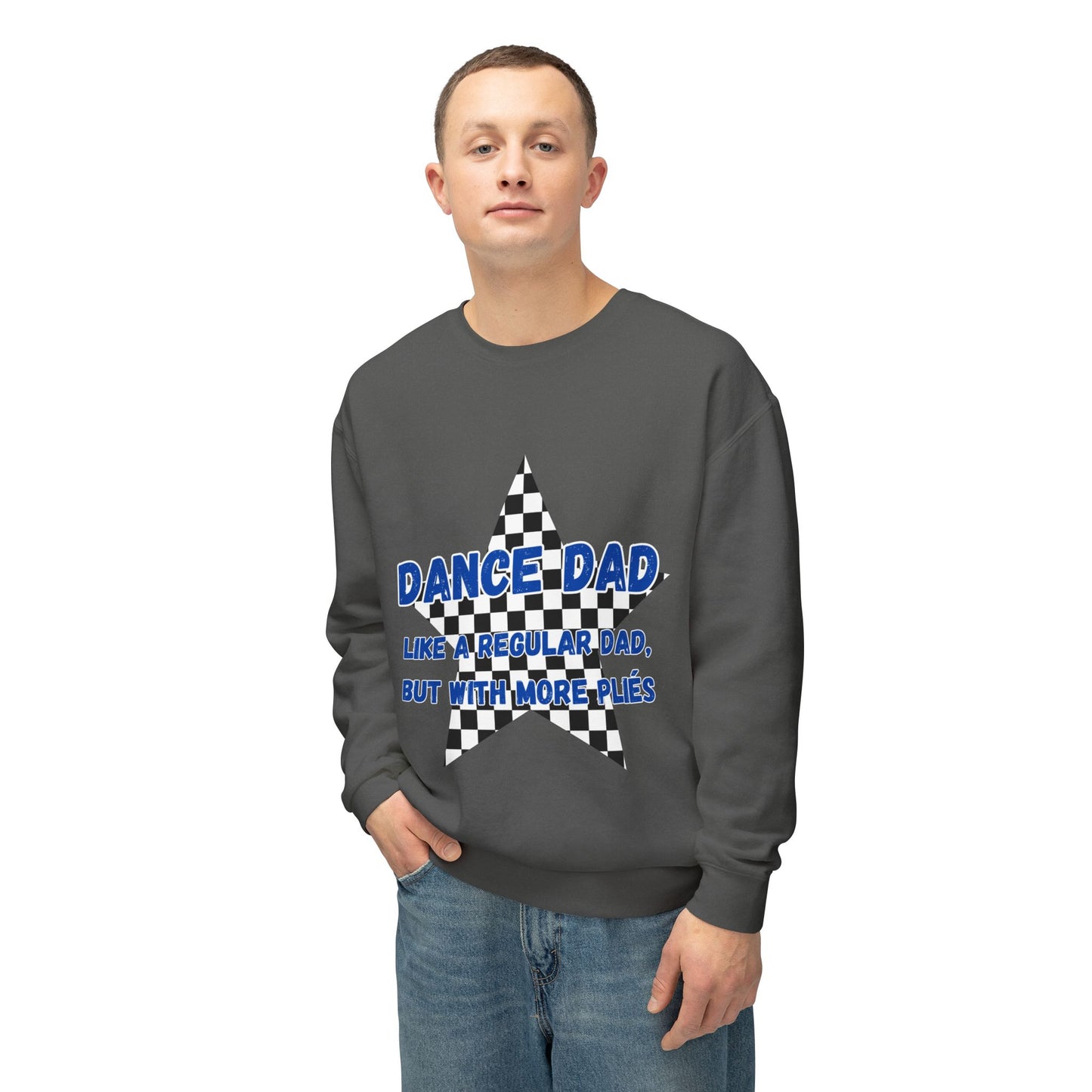 Dance Dad Sweatshirt — "Like a Regular Dad, But With More Plies" Crewneck